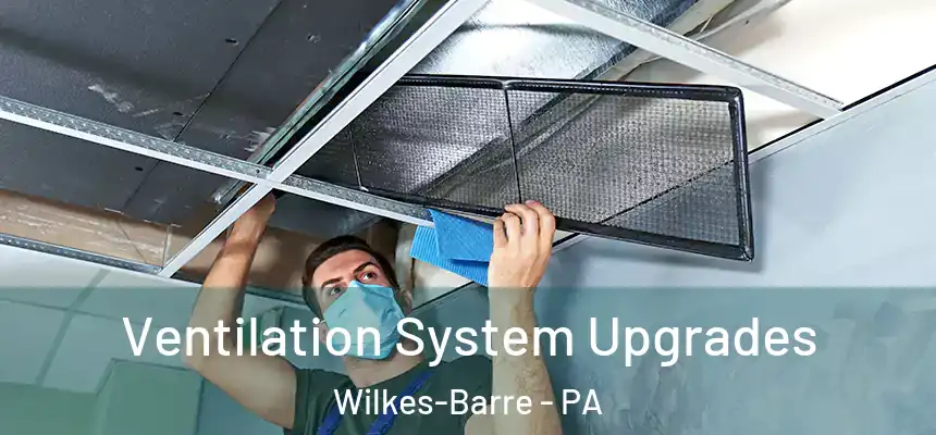  Ventilation System Upgrades Wilkes-Barre - PA